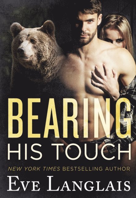 Eve Langlais - Bearing His Touch, E-bok