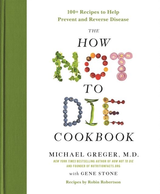 Gene Stone, FACLM Michael Greger, M.D. - How Not to Die Cookbook, E-bok