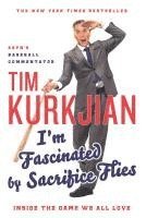 Tim Kurkjian - I'm Fascinated by Sacrifice Flies, Häftad. Tillgänglighet: Lägg i varukorg