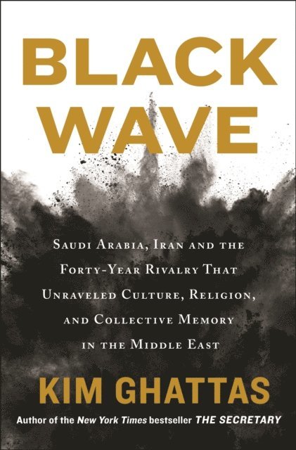 Kim Ghattas - Black Wave, E-bok