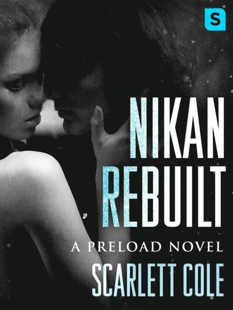 Scarlett Cole - Nikan Rebuilt, E-bok