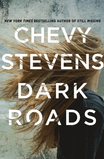Chevy Stevens - Dark Roads, E-bok