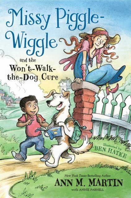 Annie Parnell, Ann M. Martin - Missy Piggle-Wiggle and the Won't-Walk-the-Dog Cure, E-bok