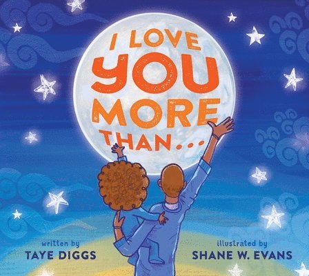 Taye Diggs - I Love You More Than . . ., Inbunden