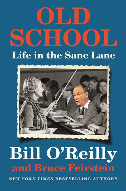 Bruce Feirstein, Bill O'Reilly - Old School, E-bok
