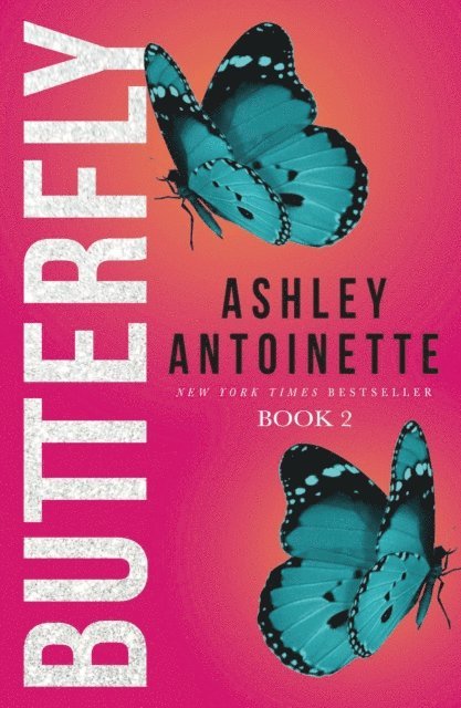 Ashley Antoinette - Butterfly 2, E-bok