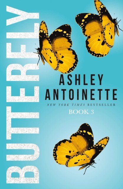 Ashley Antoinette - Butterfly 3, E-bok