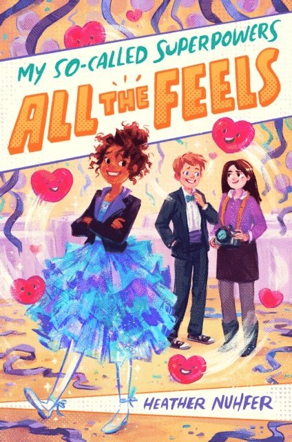 Heather Nuhfer - My So-Called Superpowers: All the Feels, E-bok