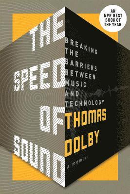 Thomas Dolby - The Speed of Sound: Breaking the Barriers Between Music and Technology: A Memoir, Häftad. Tillgänglighet: Lägg i varukorg
