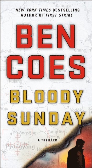 Ben Coes - Bloody Sunday, E-bok