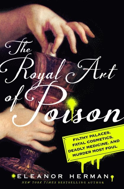Eleanor Herman - Royal Art of Poison, E-bok