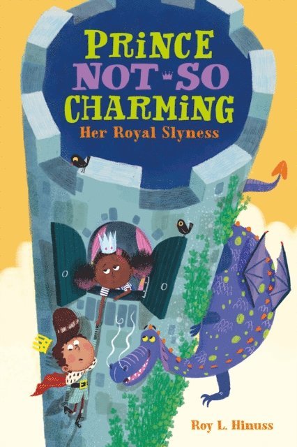 Roy L. Hinuss - Prince Not-So Charming: Her Royal Slyness, E-bok