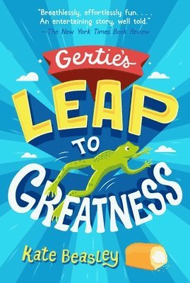 Kate Beasley - Gertie's Leap to Greatness, Häftad. Tillgänglighet: Lägg i varukorg