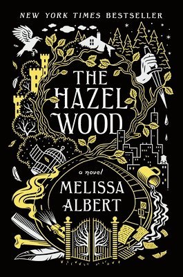 Melissa Albert - The Hazel Wood, Inbunden