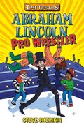 Abraham Lincoln, Pro Wrestler