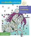 Zendoodle Coloring: Fantastic Creatures: Majestic Beings to Color and Display