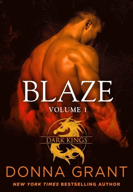 Donna Grant - Blaze: Volume 1, E-bok