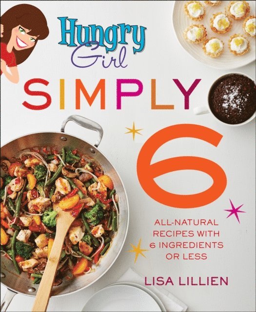 Lisa Lillien - Hungry Girl Simply 6, E-bok. Tillgänglighet: Lägg i varukorg