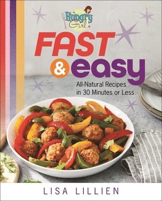 Lisa Lillien - Hungry Girl Fast & Easy, Häftad. Tillgänglighet: Lägg i varukorg