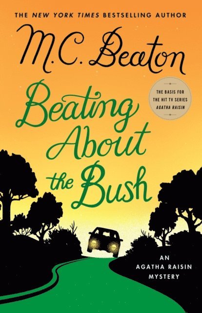 M. C. Beaton - Beating About the Bush, E-bok