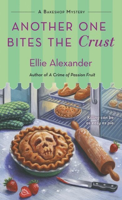 Ellie Alexander - Another One Bites the Crust, E-bok