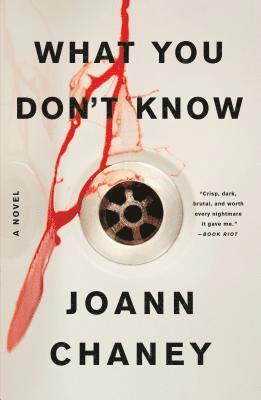 Joann Chaney - What You Don't Know, Häftad