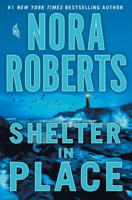 Nora Roberts - Shelter in Place, E-bok