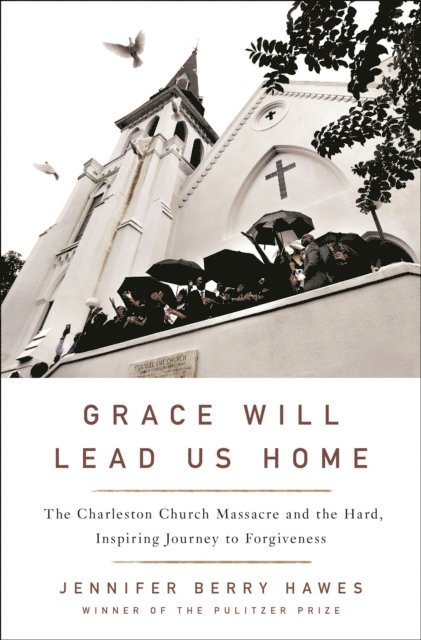 Jennifer Berry Hawes - Grace Will Lead Us Home, E-bok