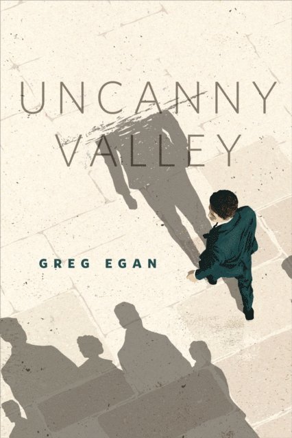 Greg Egan - Uncanny Valley, E-bok