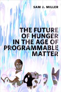 Future of Hunger in the Age of Programmable Matter