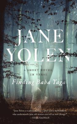 Jane Yolen - Finding Baba Yaga: A Short Novel in Verse, Häftad