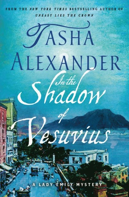 Tasha Alexander - In the Shadow of Vesuvius, E-bok