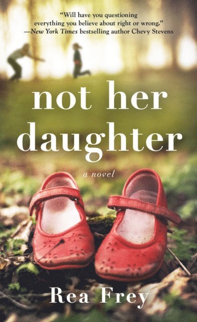 Rea Frey - Not Her Daughter, E-bok