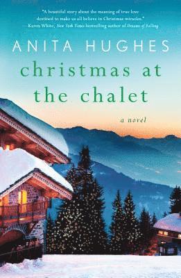 Anita Hughes - Christmas at the Chalet, Häftad