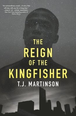 T.J. Martinson - The Reign of the Kingfisher, Häftad
