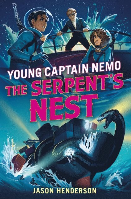 Jason Henderson - Serpent's Nest: Young Captain Nemo, E-bok