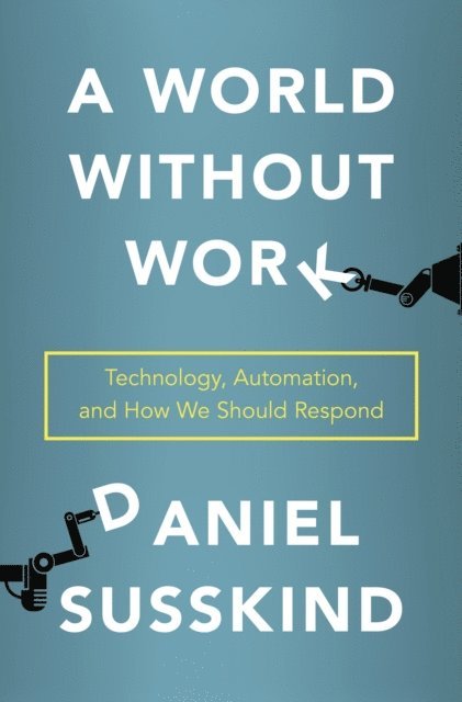 Daniel Susskind - World Without Work, E-bok