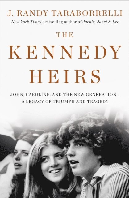 J. Randy Taraborrelli - Kennedy Heirs, E-bok