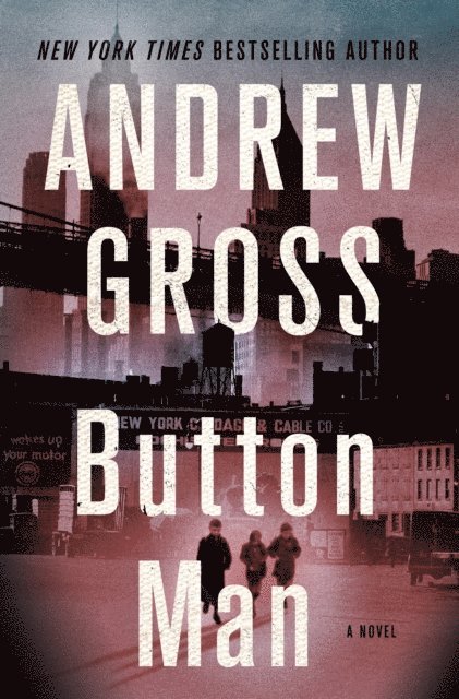 Andrew Gross - Button Man, E-bok