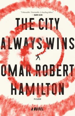 Omar Robert Hamilton - The City Always Wins, Häftad. Tillgänglighet: Lägg i varukorg