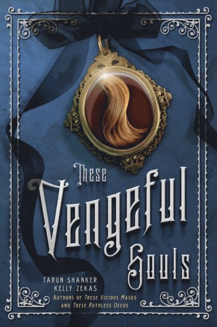 Kelly Zekas, Tarun Shanker - These Vengeful Souls, E-bok
