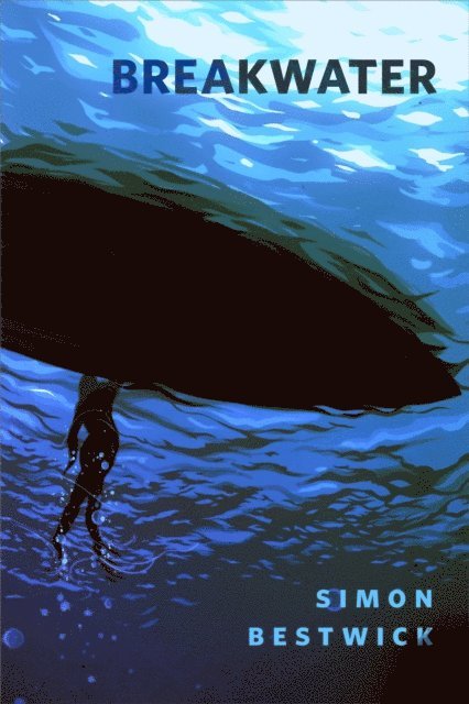 Simon Bestwick - Breakwater, E-bok