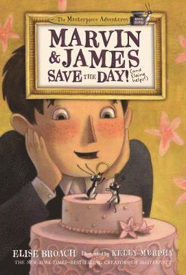 Elise Broach - Marvin & James Save the Day and Elaine Helps!, Inbunden