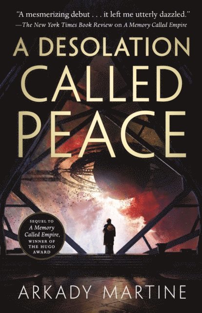 Arkady Martine - Desolation Called Peace, E-bok
