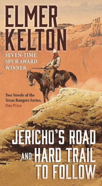 Elmer Kelton - Jericho's Road and Hard Trail to Follow, E-bok