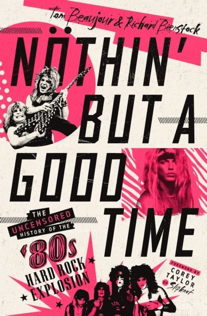 Richard Bienstock, Tom Beaujour - Nothin' But a Good Time, E-bok