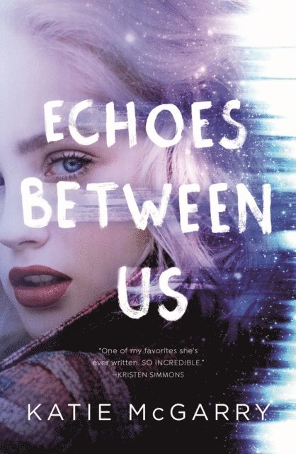 Katie McGarry - Echoes Between Us, E-bok