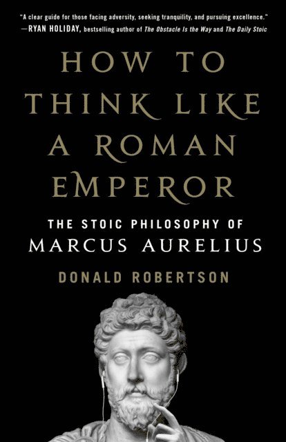 Donald J. Robertson - How to Think Like a Roman Emperor, E-bok