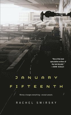 Rachel Swirsky - January Fifteenth, Häftad