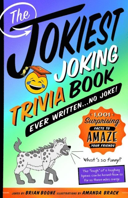 Brian Boone - Jokiest Joking Trivia Book Ever Written . . . No Joke!, E-bok